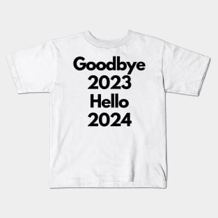 Goodby 2023 Hello 2024 Kids T-Shirt